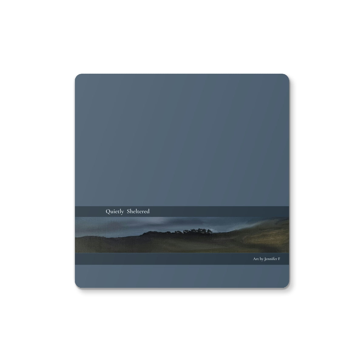 Quietly Sheltered art coaster by Jennifer F, featuring a lake landscape with distant trees, muted blue-grey sky and darker land along the water.
